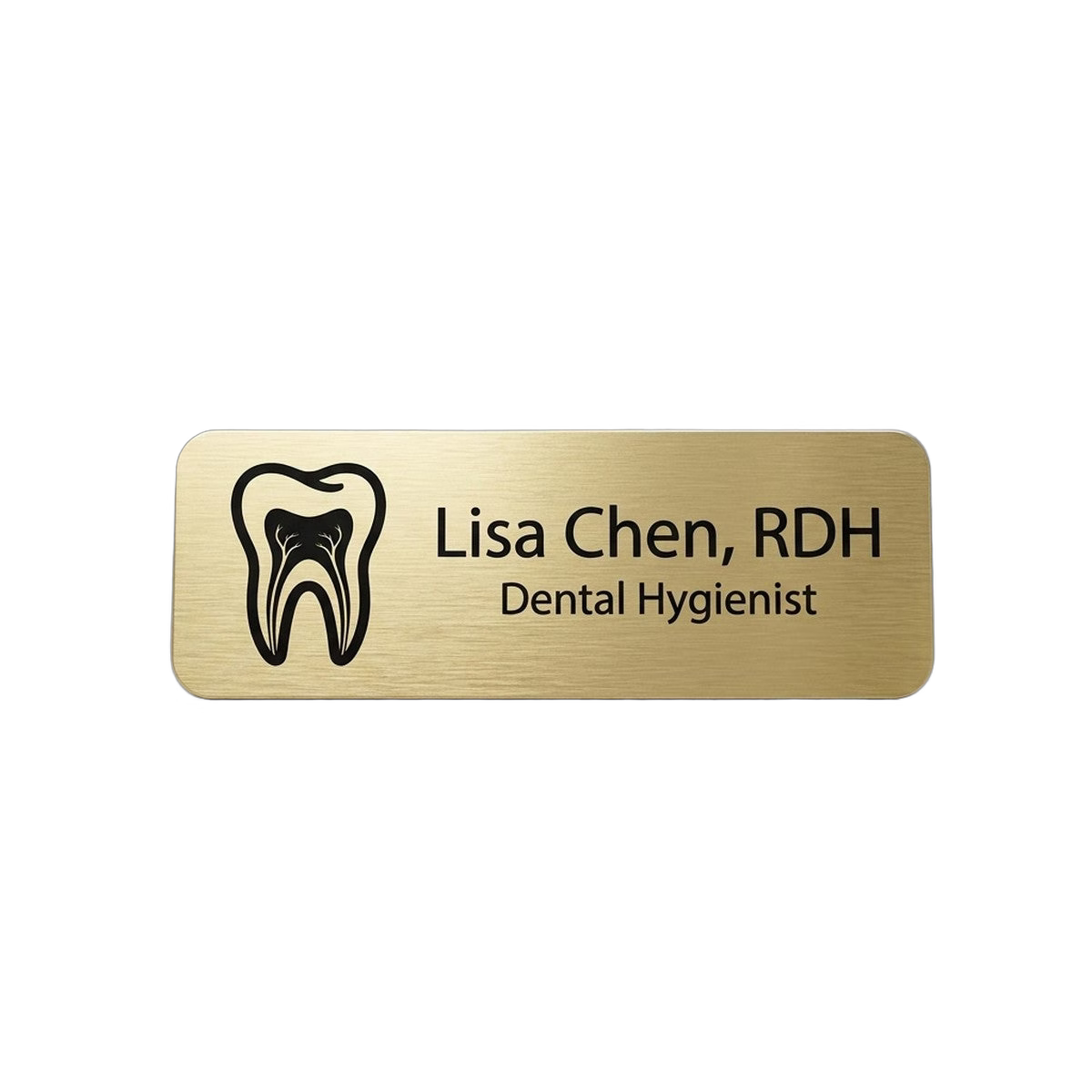 Dental Office Name Tag — Hygienist / Assistant / Dentist (Custom) — LAMOSE custom laser-engraved professional name tag, Trotec Trolase two-layer acrylic laminate (1.5 × 3 in.) in Brushed Gold with Black engraving, made in Calgary, Canada since 2017.