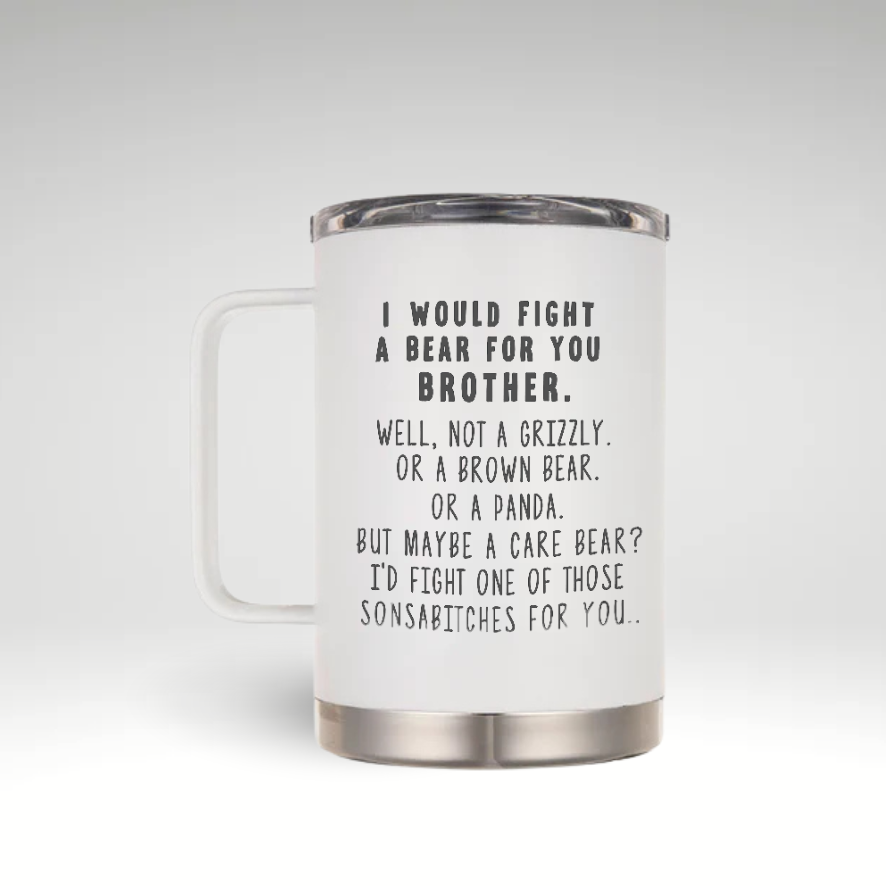 LAMOSE white stainless steel insulated mug, front view, with a humorous 'I'd Fight A Bear For You Brother' engraving and handle.