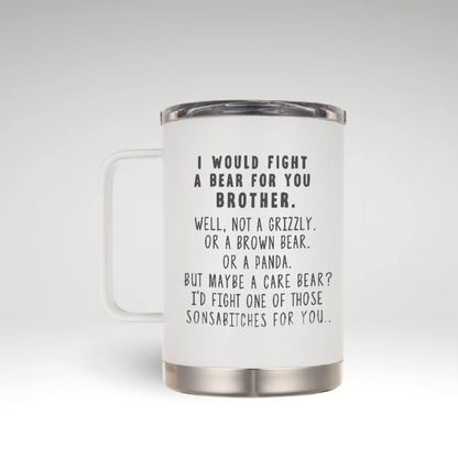 LAMOSE white stainless steel insulated mug, front view, with a humorous 'I'd Fight A Bear For You Brother' engraving and handle.
