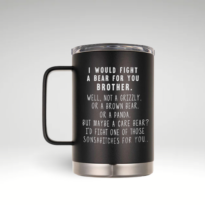 LAMOSE black stainless steel insulated travel mug, front view, with a handle and engraved funny quote about fighting a bear for a brother.