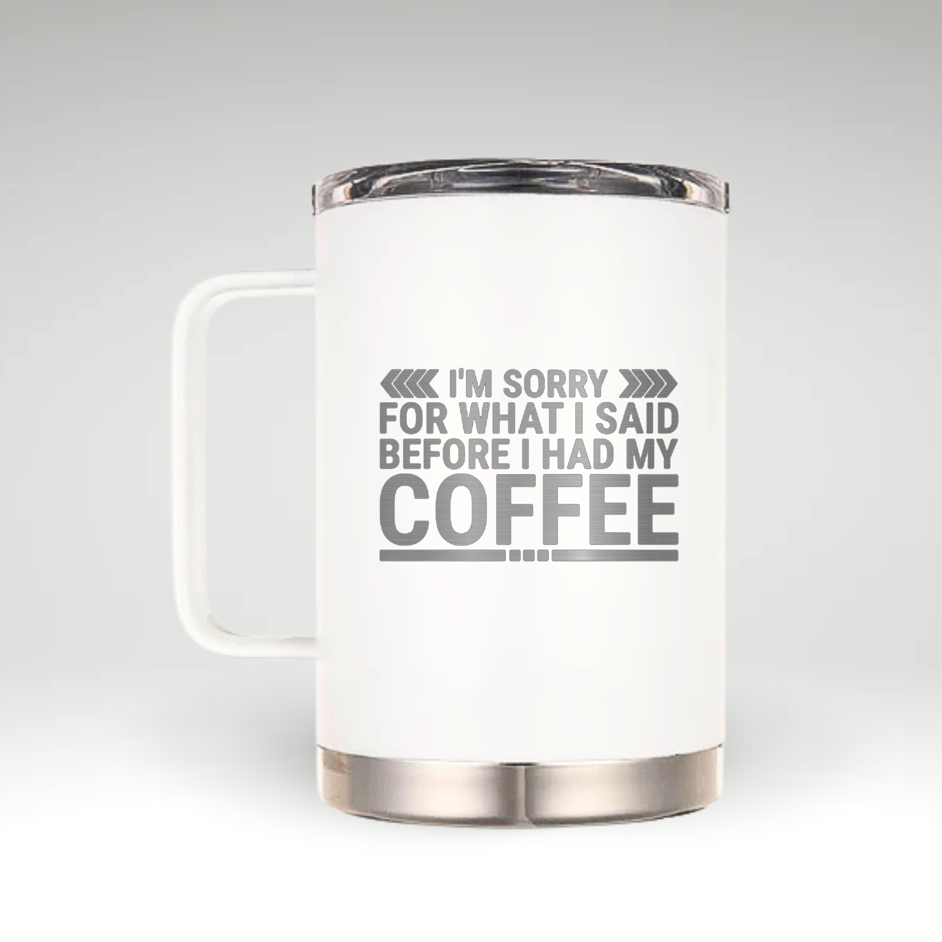 Playful Insulated Coffee Mug Humorous insulated mug with bold I'm Sorry for What I Said Before I Had My Coffee text and arrow designs on a white background. #color_snow