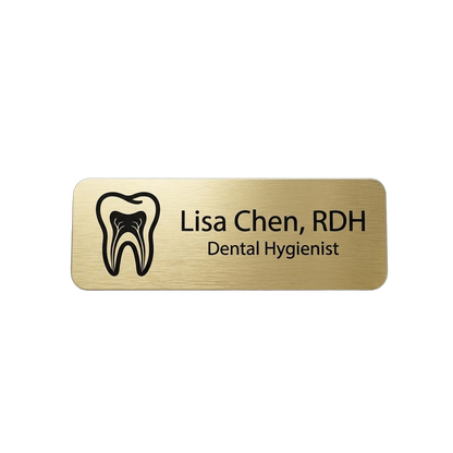 Dental Office Name Tag — Hygienist / Assistant / Dentist (Custom) — LAMOSE custom laser-engraved professional name tag, Trotec Trolase two-layer acrylic laminate (1.5 × 3 in.) in Brushed Gold with Black engraving, made in Calgary, Canada since 2017.